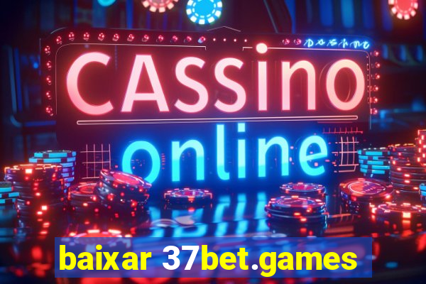 baixar 37bet.games